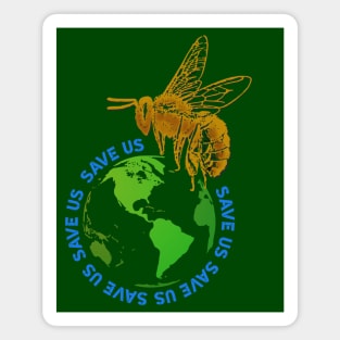 Save Us, Save The Bees Magnet